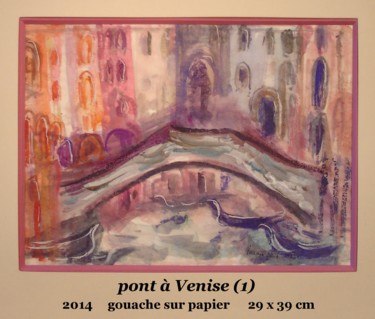 Peinture intitulée "pont à Venise-(1)" par Ioana, Œuvre d'art originale, Gouache