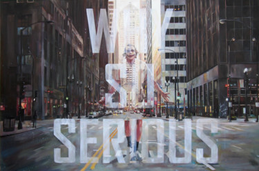 Peinture intitulée "Why So Serious" par Janusz Orzechowski, Œuvre d'art originale, Huile