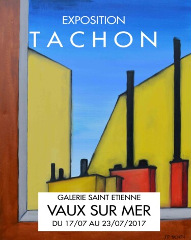Peinture intitulée "affiche-4.jpg" par Jean Pierre Tachon, Œuvre d'art originale