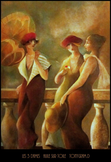 Peinture intitulée "LES 3 SOEURS" par Jeanne Dequesne (TONY GRAM), Œuvre d'art originale, Huile