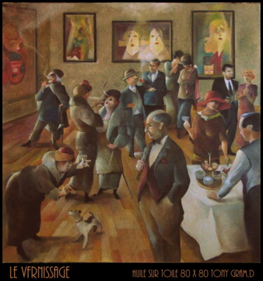 Malerei mit dem Titel "LE VERNISSAGE" von Jeanne Dequesne (TONY GRAM), Original-Kunstwerk, Öl