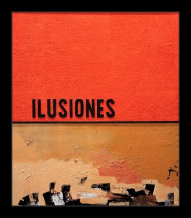 Painting titled "Ilusiones. Homenaje…" by Jesús Meco, Original Artwork, Oil Mounted on artwork_cat.