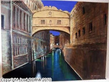 Peinture intitulée "Venise-Le pont des…" par Jose Soria, Œuvre d'art originale, Huile