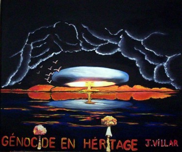 Peinture intitulée "GENOCIDE EN HERITAGE" par J.Villar, Œuvre d'art originale, Huile