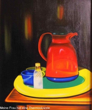 Malerei mit dem Titel "Meine Frau hat eine…" von Kafi, Original-Kunstwerk, Öl