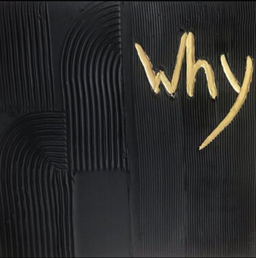 Painting titled "WHY" by Kary Rai, Original Artwork, Acrylic