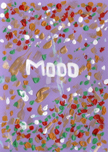 Digitale Kunst mit dem Titel "Mood , 凸彩色背景上的銘文 mod" von Katwrina Golban, Original-Kunstwerk, Acryl