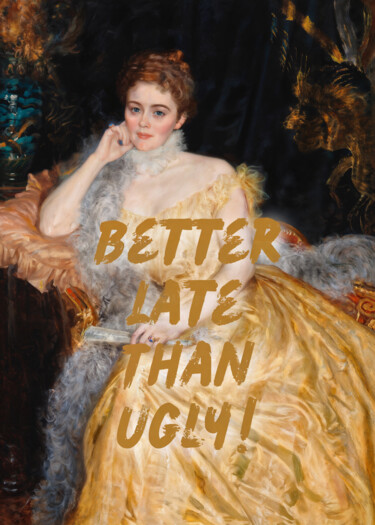 Digitale Kunst mit dem Titel "Better Late than ug…" von Kerry Pritchard, Original-Kunstwerk, Digitale Malerei