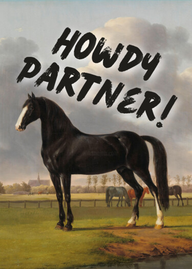 Digitale Kunst mit dem Titel "Howdy partner" von Kerry Pritchard, Original-Kunstwerk, Digitale Malerei