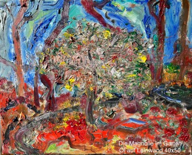 Malerei mit dem Titel "Die Magnolie im Gar…" von Klaus Professor Stoppel, Original-Kunstwerk, Öl
