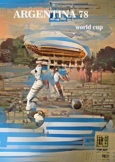 Argentina 78 world cup Digital Arts titled "Argentina 78 world…" by Dominique Kleiner, Original Art, Digital Painting