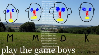Digital Arts titled "PLAY THE GAME BOYS" by Koen Vlerick, Original Artwork, 2D Digital Work