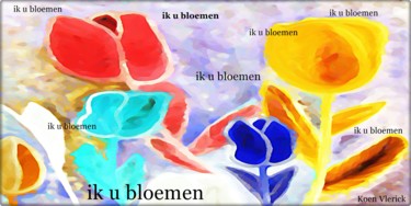 Цифровое искусство под названием "ik u bloemen" - Koen Vlerick, Подлинное произведение искусства, 2D Цифровая Работа