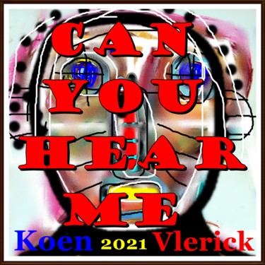 Digital Arts titled "CAN YOU HEAR ME" by Koen Vlerick, Original Artwork, 2D Digital Work