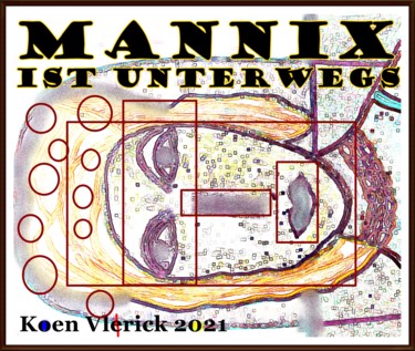 Arts numériques intitulée "MANNIX" par Koen Vlerick, Œuvre d'art originale, Travail numérique 2D