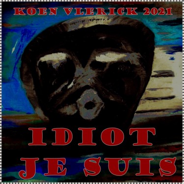 Arts numériques intitulée "Idiot je suis" par Koen Vlerick, Œuvre d'art originale, Travail numérique 2D