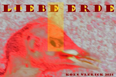 Digital Arts titled "LIEBE ERDE" by Koen Vlerick, Original Artwork, 2D Digital Work