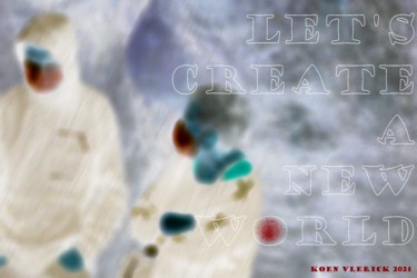 Digitale Kunst mit dem Titel "LET'S CREATE" von Koen Vlerick, Original-Kunstwerk, 2D digitale Arbeit