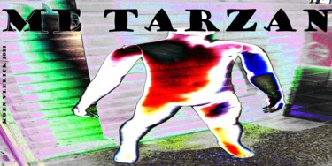Цифровое искусство под названием "ME TARZAN" - Koen Vlerick, Подлинное произведение искусства, 2D Цифровая Работа