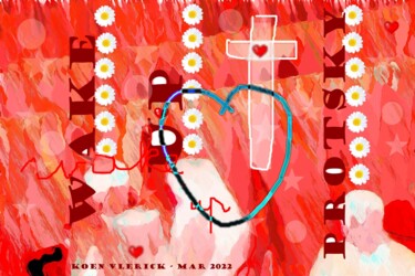 Digital Arts titled "WAKE UP PROTSKY" by Koen Vlerick, Original Artwork, 2D Digital Work
