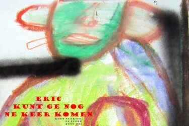 Arts numériques intitulée "ERIC KUNT GE NOG NE…" par Koen Vlerick, Œuvre d'art originale, Travail numérique 2D