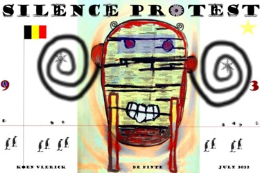 Arts numériques intitulée "SILENCE PROTEST" par Koen Vlerick, Œuvre d'art originale, Travail numérique 2D