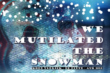 Arts numériques intitulée "THE SNOWMAN UND THE…" par Koen Vlerick, Œuvre d'art originale, Travail numérique 2D