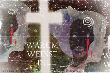 Digitale Kunst mit dem Titel "WARUM WEINST DU" von Koen Vlerick, Original-Kunstwerk, 2D digitale Arbeit
