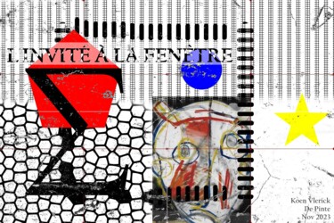 Arts numériques intitulée "L'INVITÉ À LA FENÊT…" par Koen Vlerick, Œuvre d'art originale, Travail numérique 2D
