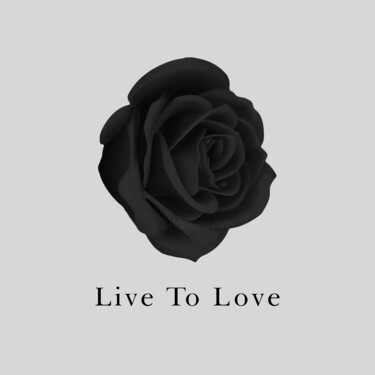 Arte digital titulada "Black rose : Live t…" por La Galerie De L'Amour, Obra de arte original, Foto-montaje