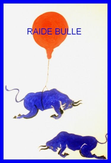 Peinture intitulée "raide_bulle_C.jpg" par Lagell, Œuvre d'art originale