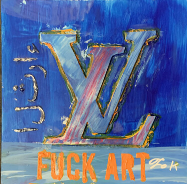 Peinture intitulée "FUCK ART" par Le K & Le D, Œuvre d'art originale, Acrylique
