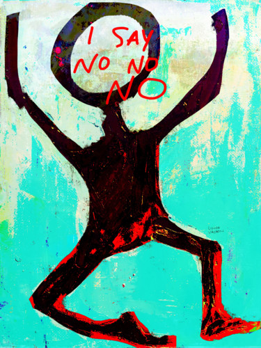 Digital Arts titled "I SAY NO NO NO" by Linda Vachon, Original Artwork, Digital Painting