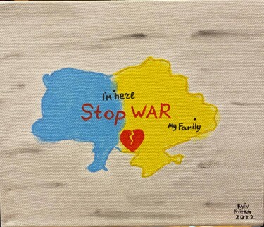 Картина под названием "Stop War in Ukraine" - Любовь Хмелюк, Подлинное произведение искусства, Акрил