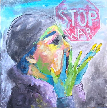 Peinture intitulée "Stop war" par Luro, Œuvre d'art originale, Huile Monté sur Châssis en bois