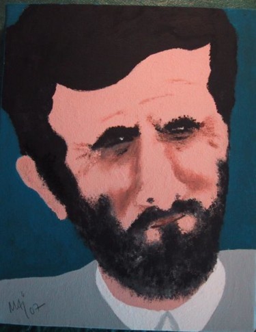 Painting titled "Ahmadinejad   IRAN" by Maj, Original Artwork, Oil