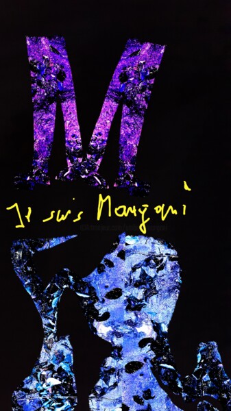 Digitale Kunst mit dem Titel "Je  suis  Mangani'…" von Mangani', Original-Kunstwerk