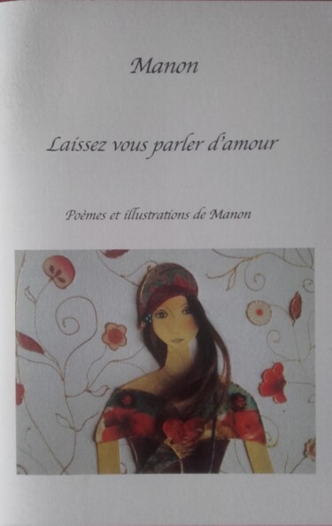 Photography titled ""Laissez vous parle…" by Manon, Original Artwork, Digital Photography