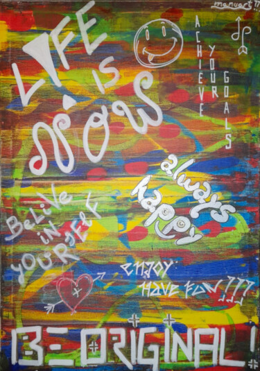 Painting titled "always be yourself!…" by Manuart, Original Artwork, Acrylic Mounted on Wood Stretcher frame