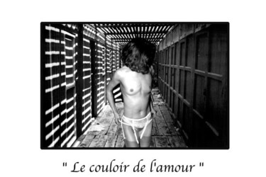 Photography titled "Le couloir de l'amo…" by Marc Acquaviva, Original Artwork