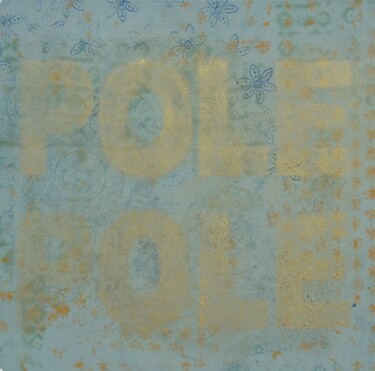 Pintura intitulada "pole pole" por Marc Janus, Obras de arte originais