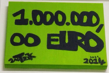 Картина под названием "Un milione di euro" - Marco Zautzik, Подлинное произведение искусства, Масло