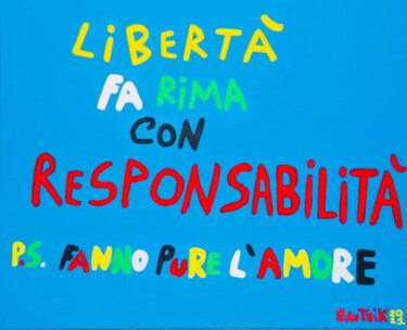 Pintura intitulada "Libertà fa rima con…" por Marco Zautzik, Obras de arte originais, Acrílico