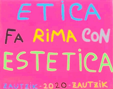 Peinture intitulée "Etica fa rima con e…" par Marco Zautzik, Œuvre d'art originale, Peinture numérique
