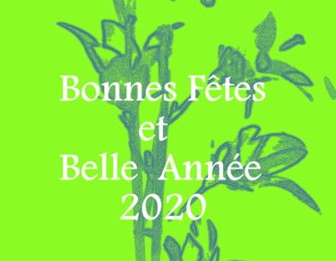 Digitale Kunst mit dem Titel "Bonne Année 2020" von Marian Cobos, Original-Kunstwerk, 2D digitale Arbeit