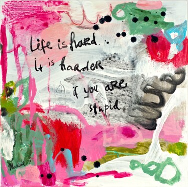 Ζωγραφική με τίτλο "Life is hard" από Marisol Evora, Αυθεντικά έργα τέχνης, Ακρυλικό Τοποθετήθηκε στο Ξύλινο φορείο σκελετό