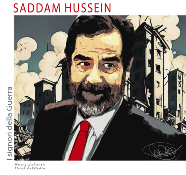 Digital Arts titled "Saddam Hussein" by Marzia Schenetti, Original Artwork, Digital Painting