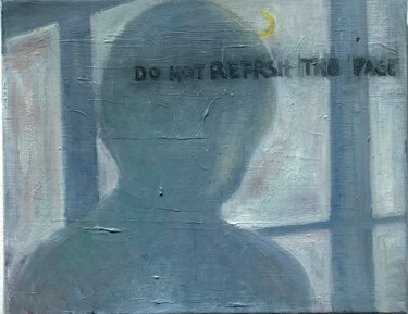 Do not refresh the page Peinture intitulée "Do not refresh the…" par Mengyu Wang, Œuvre d'art originale, Huile
