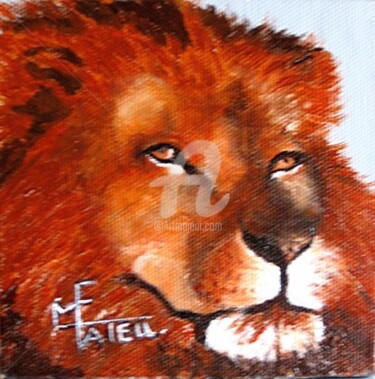 Peinture intitulée "Lion" par Marie France Mateu, Œuvre d'art originale, Huile