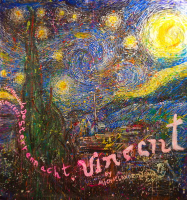 Pittura intitolato "Van F'n Gogh's The…" da Michael Andrew Law, Opera d'arte originale, Acrilico